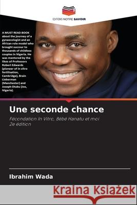 Une seconde chance Wada, Ibrahim 9786202457187 Editions Notre Savoir - książka