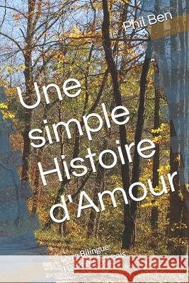 Une simple Histoire d'Amour: Livre Bilingue Hébreu - Français Ben, Phil 9781081198558 Independently Published - książka