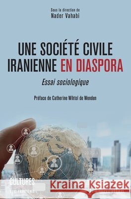 Une société civile iranienne en diaspora: Essai sociologique Vahabi Nader 9782343219332 Editions L'Harmattan - książka