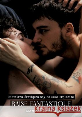 Une Super Pipe: Histoires ?rotiques Gay de Sexe Explicite Manuel Garc?a 9783384230577 Manuel Garcia - książka