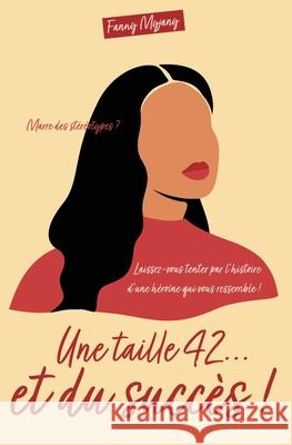 Une taille 42...et du succès ! Fanny Myjany 9798517482655 Independently Published - książka