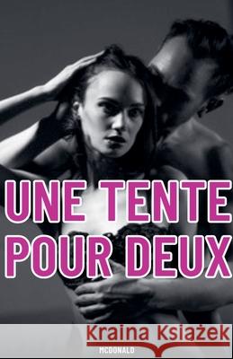 Une Tente Pour Deux McDonald 9798224947478 McDonald Publishing Company - książka