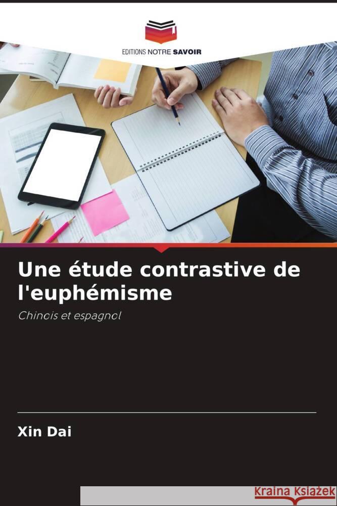 Une étude contrastive de l'euphémisme Dai, Xin 9786204697451 Editions Notre Savoir - książka