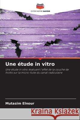 Une étude in vitro Elnour, Mutasim 9786203091106 Editions Notre Savoir - książka