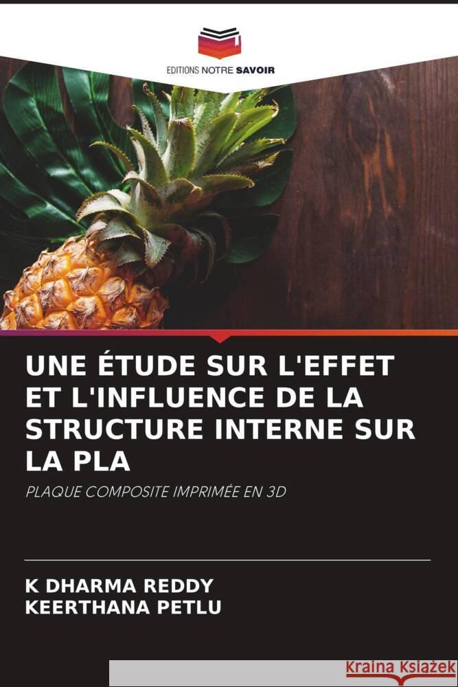 UNE ÉTUDE SUR L'EFFET ET L'INFLUENCE DE LA STRUCTURE INTERNE SUR LA PLA REDDY, K DHARMA, PETLU, KEERTHANA 9786203895612 Editions Notre Savoir - książka
