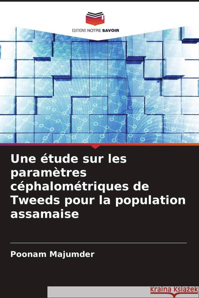 Une ?tude sur les param?tres c?phalom?triques de Tweeds pour la population assamaise Poonam Majumder Abhishek Singh 9786204852423 Editions Notre Savoir - książka