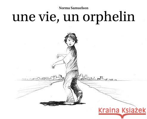 Une vie, un orphelin Samuelson, Norma 9781732919242 Esperanza Press - książka