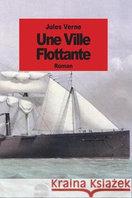 Une ville flottante Verne, Jules 9781501000621 Createspace - książka