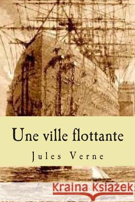 Une ville flottante Verne, Jules 9781511508919 Createspace - książka