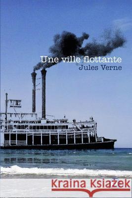 Une ville flottante Verne, Jules 9781523471256 Createspace Independent Publishing Platform - książka