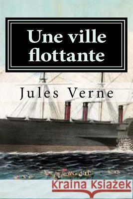 Une ville flottante Verne, Jules 9781523860272 Createspace Independent Publishing Platform - książka