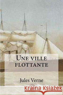 Une ville flottante Hollybook 9781530203659 Createspace Independent Publishing Platform - książka