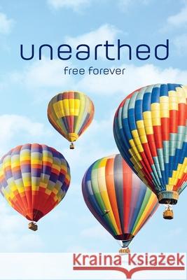 unearthed: free forever Rich Miller 9780996972536 Freedom in Christ Ministries - książka