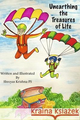 Unearthing the Treasures of Life Shreyas Krishn 9781693733635 Independently Published - książka