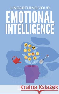 Unearthing your Emotional Intelligence Deepa R 9781648999666 Notion Press - książka