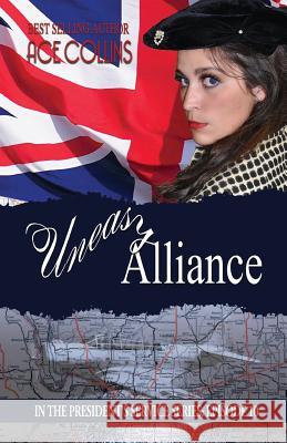 Uneasy Alliance: In The President's Service: Episode 10 Collins, Ace 9781944430009 Elk Lake Publishing - książka