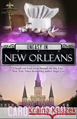 Uneasy in New Orleans Carol Carson 9781515059295 Createspace - książka