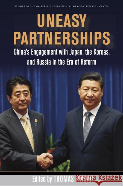 Uneasy Partnerships: China's Engagement with Japan, the Koreas, and Russia in the Era of Reform Thomas Fingar Thomas Fingar 9781503601963 Stanford University Press - książka