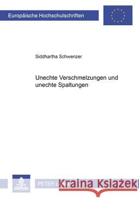 Unechte Verschmelzungen Und Unechte Spaltungen Schwenzer, Siddhartha 9783631502587 Lang, Peter, Gmbh, Internationaler Verlag Der - książka