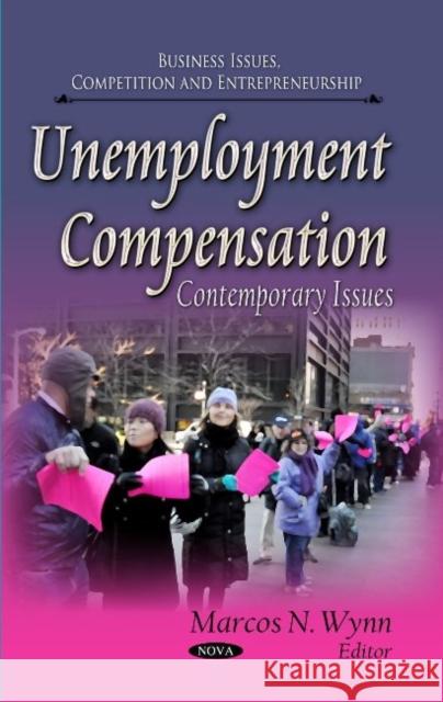 Unemployment Compensation: Contemporary Issues Marcos N Wynn 9781629483481 Nova Science Publishers Inc - książka