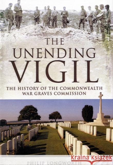 Unending Vigil Longworth, Philip 9781848844230 Pen & Sword Books Ltd - książka