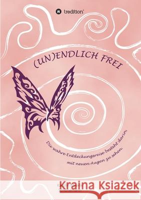 (Un)Endlich Frei Schönemann, Karolin Meerle 9783347273764 Tredition Gmbh - książka