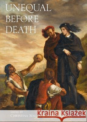 Unequal Before Death Marcelline Block Christina Staudt 9781443837927 Cambridge Scholars Publishing - książka