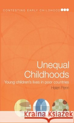 Unequal Childhoods : Young Children's Lives in Poor Countries Helen Penn 9780415321013 Routledge - książka