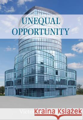 Unequal Opportunity Victor Jonathan   9781477133583 Xlibris - książka