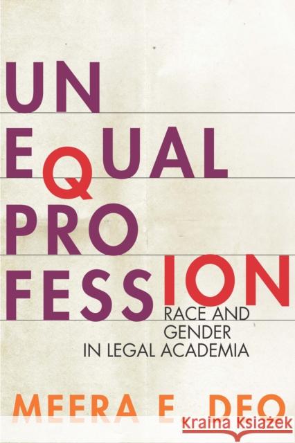 Unequal Profession: Race and Gender in Legal Academia Meera E. Deo 9781503607842 Stanford University Press - książka