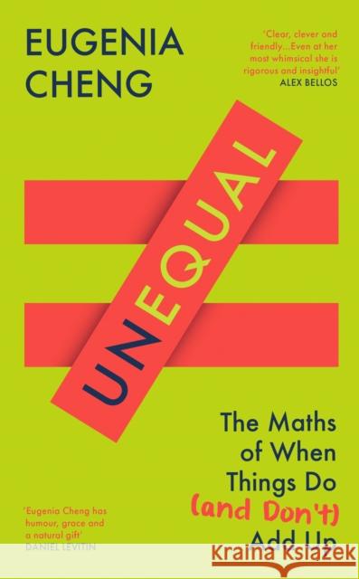 Unequal: The Maths of When Things Do and Don’t Add Up Eugenia Cheng 9781805223061 Profile Books Ltd - książka