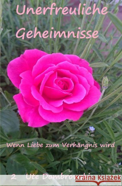 Unerfreuliche Geheimnisse 2 : Wenn Liebe zum Verhängnis wird Dombrowski, Ute 9783745060737 epubli - książka