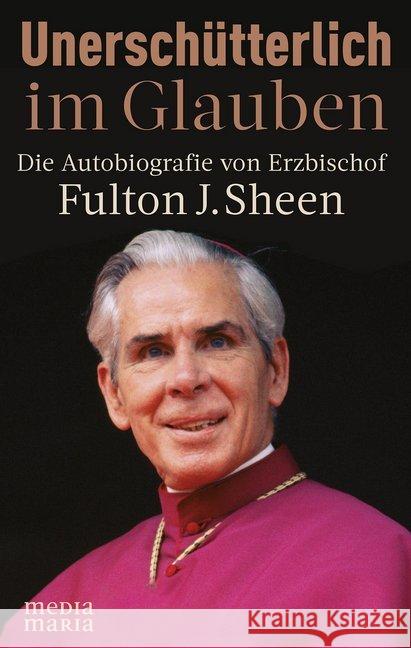 Unerschütterlich im Glauben Sheen, Fulton J. 9783947931194 Media Maria - książka