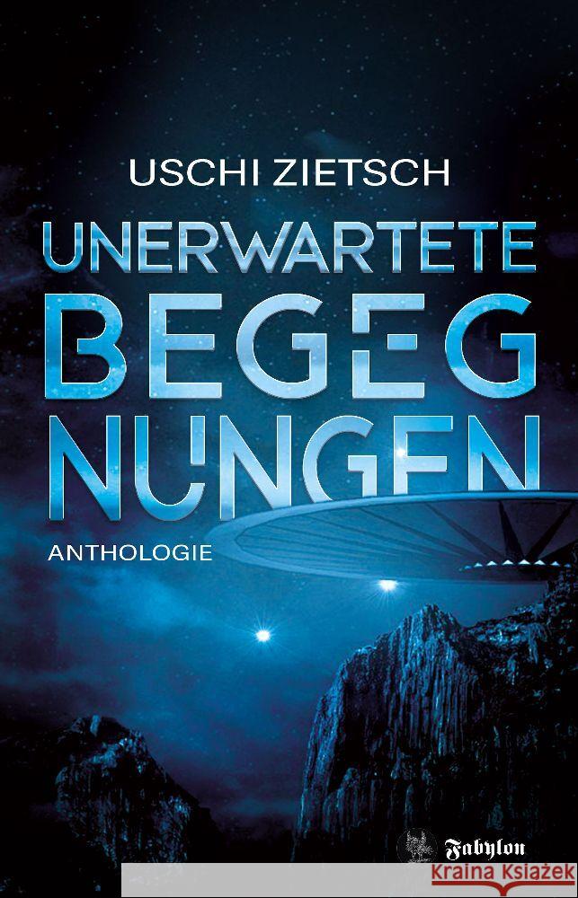 Unerwartete Begegnungen Zietsch, Uschi 9783946773474 Fabylon, M. - książka