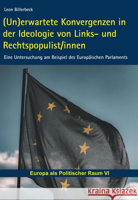 (Un)erwartete Konvergenzen in der Ideologie von Links- und Rechtspopulist/innen Billerbeck, Leon 9783643149626 LIT Verlag - książka