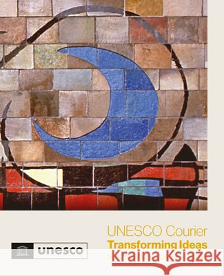 UNESCO COURIER - TRANSFORMING IDEAS UNITED NATIONS EDUCA 9789231004773 EUROSPAN - książka