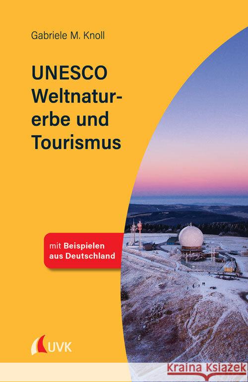 UNESCO Weltnaturerbe und Tourismus Knoll, Gabriele M. 9783739830926 UVK - książka