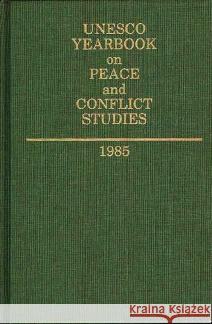 UNESCO Yearbook on Peace and Conflict Studies 1985 UNESCO 9780313261435 Greenwood Press - książka