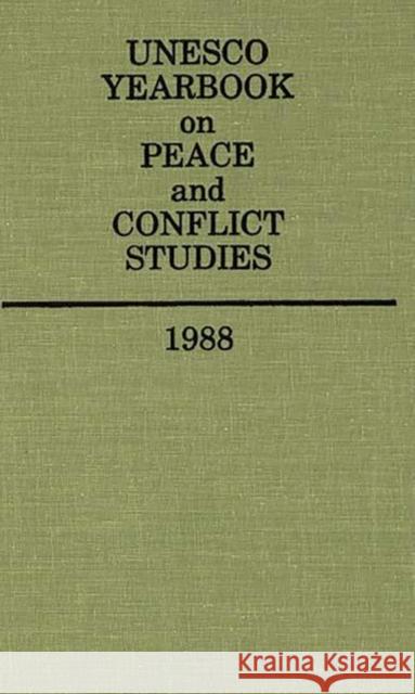 UNESCO Yearbook on Peace and Conflict Studies 1988 United Nations Educational Scientific an 9780313274619 Greenwood Press - książka