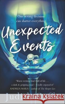 Unexpected Events: A modern day Irish thriller with glimpses of rolling French vineyards Judith Cuffe 9781781994283 Poolbeg Press - książka