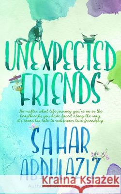 Unexpected Friends Sahar Abdulaziz 9781950625109 Shaggy Dog Productions, LLC - książka