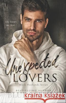 Unexpected Lovers: Work Husband Series Natasha Sno Blue Saffire 9781941924143 Perceptive Illusions Publishing, Inc. - książka