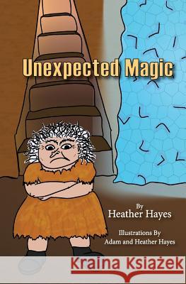 Unexpected Magic Heather Hayes Adam and Heather Hayes 9781945597039 Ah Digital Fx Studios, Inc - książka