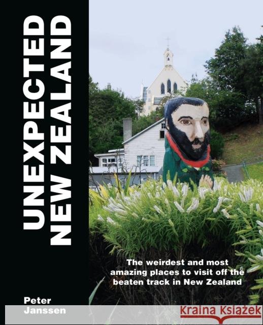 Unexpected New Zealand Peter Janssen 9781869665548 Upstart Press Ltd - książka