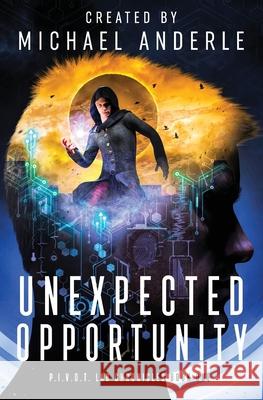 Unexpected Opportunity Michael Anderle 9781649712912 Lmbpn Publishing - książka