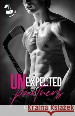 Unexpected partners: A Rivals to lovers Hockey Romance Cherry Publishing Lola Blue 9781801168021 Cherry Publishing - książka