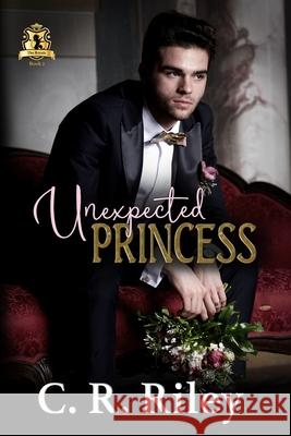 Unexpected Princess C. R. Riley 9781736499993 Christine Riley - książka