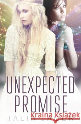 Unexpected Promise: A Between Worlds Novel: Book Five Talia Jager 9781532914355 Createspace Independent Publishing Platform - książka