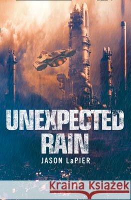 Unexpected Rain (the Dome Trilogy, Book 1) LaPier, Jason 9780008120719  - książka