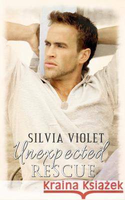 Unexpected Rescue Silvia Violet 9781511713993 Createspace - książka